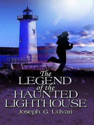 cover image of The Legend of the Haunted Lighthouse